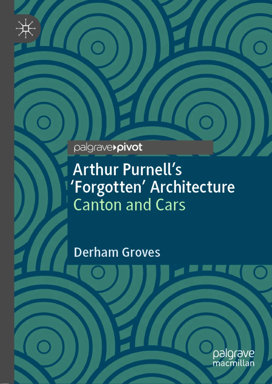 The cover of Arthur Purnell’s ‘Forgotten’ Architecture: Canton and Cars, by Derham Groves: white and pale green type on a teal pattern of concentric circles.
